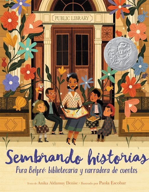 Sembrando historias: Pura Belpré: bibliotecaria y narradora de cuentos