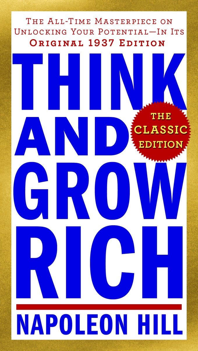 Think and Grow Rich: The Classic Edition